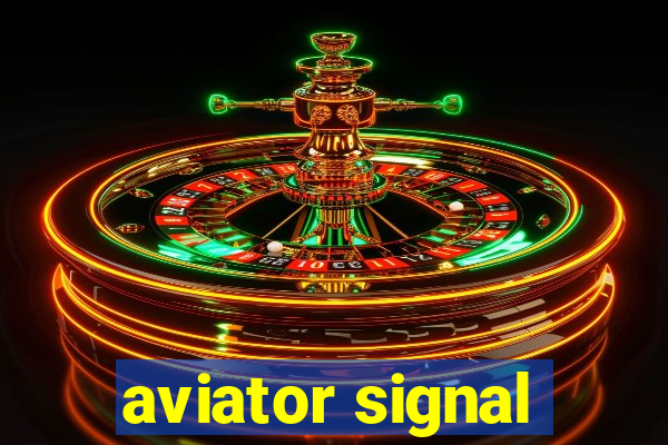aviator signal